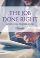 The Job Done Right, Monthly Bill Tracker Book!, Activinotes