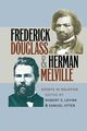 Frederick Douglass and Herman Melville, Levine Robert S.
