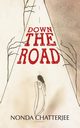 Down The Road, Chatterjee Nonda