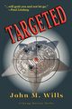 Targeted, Wills John M.