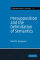 Presupposition and the Delimitation of Semantics, Kempson Ruth M.