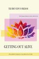 Getting Out Alive, Survivor Purposed