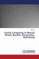 Family Caregiving in Mental Illness, Amir Ella