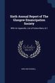 Sixth Annual Report of The Glasgow Emancipation Society, Russell Aird and