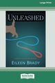 Unleashed, Brady Eileen