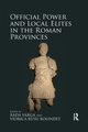 Official Power and Local Elites in the Roman Provinces, 