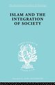 Islam and the Integration of Society, Montgomery Watt W.