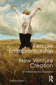 Female Entrepreneurship and the New Venture Creation, Kariv Dafna