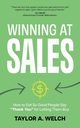 Winning at Sales, Welch Taylor A.