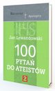 100 pyta do ateistw Cz 2, Lewandowski Jan