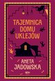 Tajemnica domu Uklejw, Jadowska Aneta