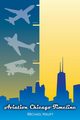Aviation Chicago Timeline, Haupt Michael