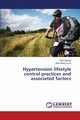 Hypertension lifestyle control practices and associated factors, Nawagi Faith