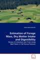 Estimation of Forage Mass, Dry Matter Intake and Digestibility, Lopez-Guerrero Isaias