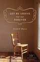 Let Me Grieve, But Not Forever, Davis Verdell