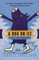 Hog on Ice, A, Funk Charles E
