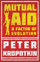 Mutual Aid, Kropotkin Peter