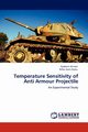 Temperature Sensitivity of Anti Armour Projectile, Ahmad Nadeem