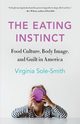 Eating Instinct, Sole-Smith Virginia