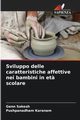 Sviluppo delle caratteristiche affettive nei bambini in et? scolare, Sakesh Genn