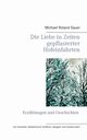 Die Liebe in Zeiten gepflasterter Hofeinfahrten, Sauer Michael Roland