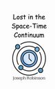 Lost in the Space-Time Continuum, Robinson Joseph