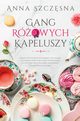 Gang rowych kapeluszy, Szczsna Anna