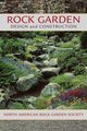 Rock Garden Design and Construction, North American Rock Garden Society