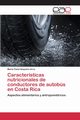 Caractersticas nutricionales de conductores de autobs en Costa Rica, Sequeira Arce Mara Paola