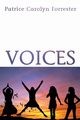 Voices, Forrester Patrice Carolyn