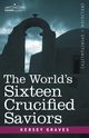 The World's Sixteen Crucified Saviors, Graves Kersey