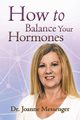 How to Balance Your Hormones, Messenger Dr Joanne