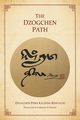 The Dzogchen Path, Rinpoche Dzogchen Pema Kalsang