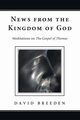 News from the Kingdom of God, Breeden David