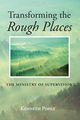 Transforming the Rough Places, Pohly Kenneth
