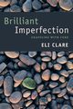 Brilliant Imperfection, Clare Eli