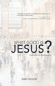 What Good is Jesus?, Nelson Marv