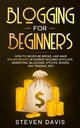 Blogging for Beginners, DAVIS STEVEN