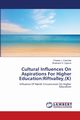 Cultural Influences On Aspirations For Higher Education, Chemitei Charles J.