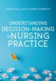 Understanding Decision-Making in Nursing Practice, 