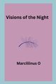 Visions of the Night, O Marcillinus