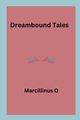 Dreambound Tales, O Marcillinus