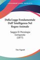Della Legge Fondamentale Dell' Intelligenza Nel Regno Animale, Vignoli Tito