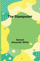 The Stampeder, Alexander White Samuel