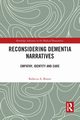 Reconsidering Dementia Narratives, Bitenc Rebecca