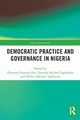 Democratic Practice and Governance in Nigeria, 