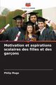 Motivation et aspirations scolaires des filles et des garons, Mugo Philip