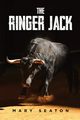THE RINGER JACK, Seaton Mary