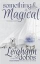Something Magical, Dobbs Leighann