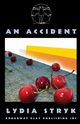 An Accident, Stryk Lydia